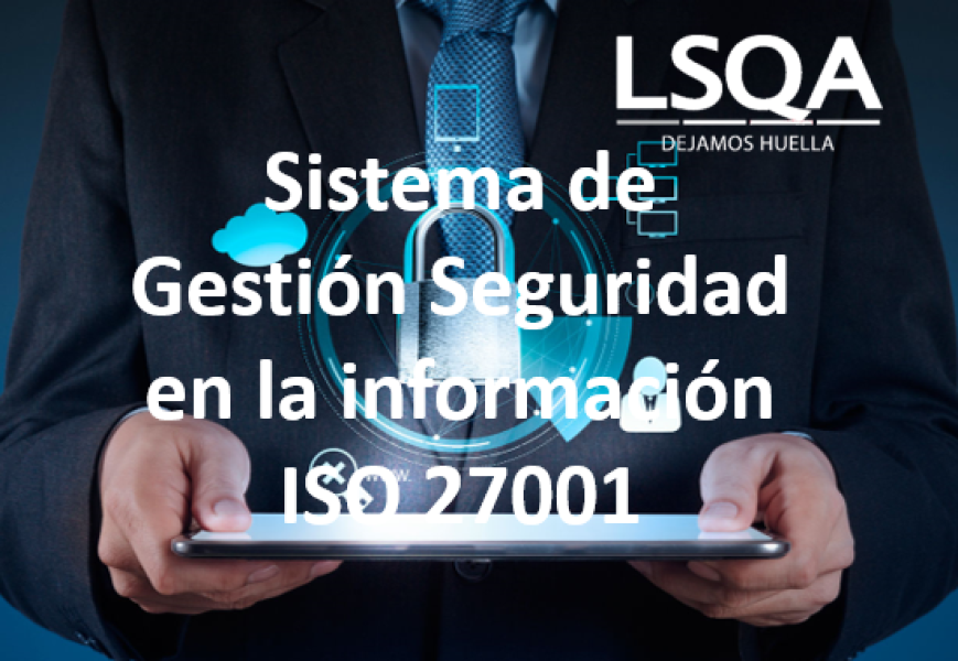 Sistema de Gestión Seguridad en la información ISO 27001