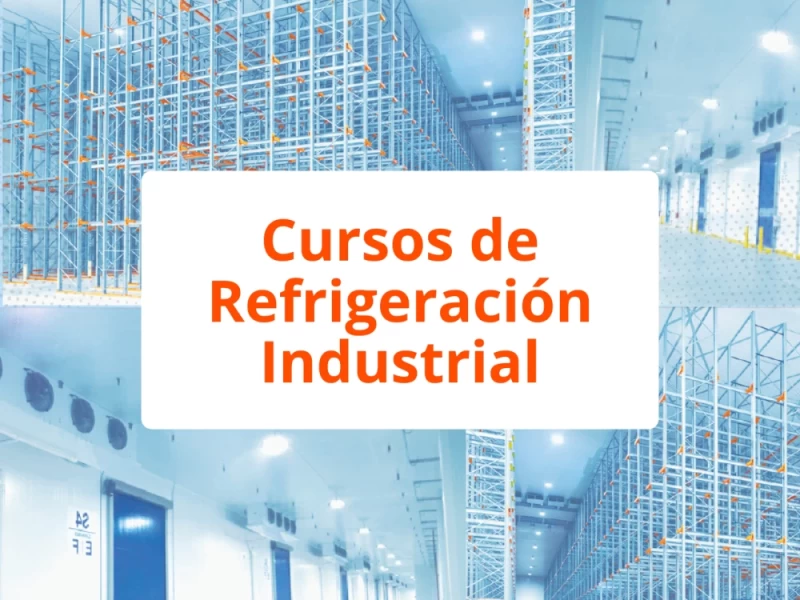 Cursos de Refrigeración Industrial