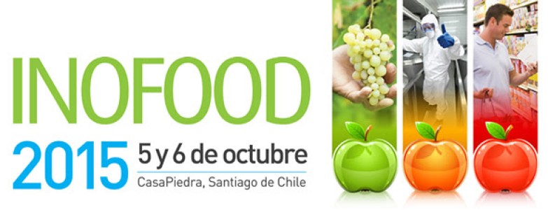 INOFOOD 2015 CUMBRE Y EXPO, 5 Y 6 DE OCTUBRE- CASA PIEDRA, SANTIAGO DE CHILE.