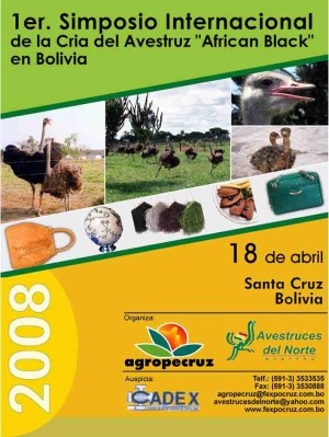 BOLIVIA: 1er SIMPOSIO INTERNACIONAL DE LA CRIA DEL AVESTRUZ “AFRICAN BLACK”