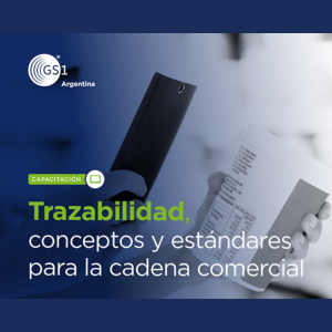 Trazabilidad: conceptos y estándares para la cadena comercial