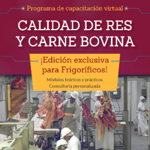 INSCRIPCIONES ABIERTAS: Programa Virtual para frigoríficos Calidad de Res y Carne Bovina