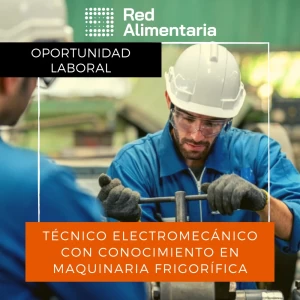 Oportunidad Laboral: Técnico electromecánico con conocimiento en maquinaria frigorífica.