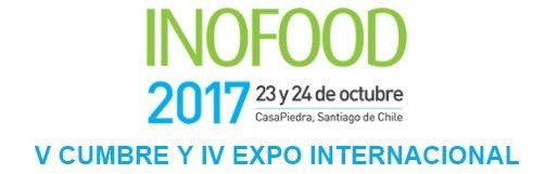 CUMBRE INOFOOD 2017: 23 Y 24 OCTUBRE, SANTIAGO DE CHILE