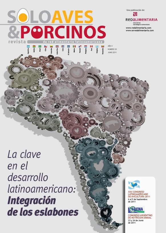 SOLO AVES & PORCINOS 30: EDITORIAL / ESLABONES CLAVE EN EL DESARROLLO DE LATINOAMERICA 